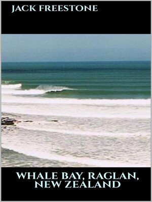 cover image of Whale Bay, Raglan, New Zealand